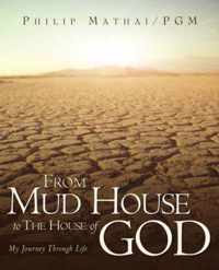 From Mud House to the House of God