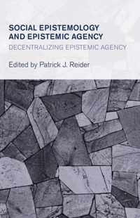 Social Epistemology and Epistemic Agency