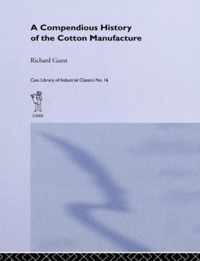 History of the Cotton Manufacture in Great Britain