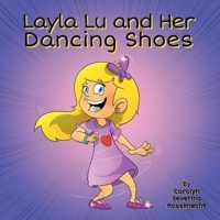 Layla Lu and Her Dancing Shoes