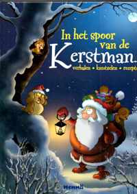 In het spoor van de Kerstman.....verhalen, knutselen en recepten