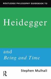 Routledge Philosophy GuideBook to Heidegger and Being and Time