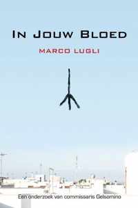 In jouw Bloed - Marco Lugli - Paperback (9789464067576)