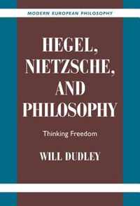 Hegel, Nietzsche, and Philosophy