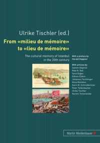 From Milieu de Memoire to Lieu de Memoire