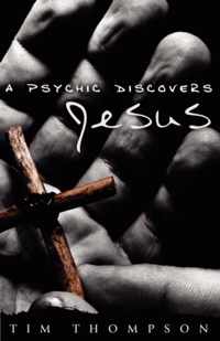 A Psychic Discovers Jesus