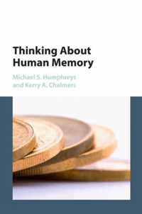 Thinking About Human Memory