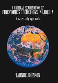 A Critical Examination of Firestone's Operations in Liberia