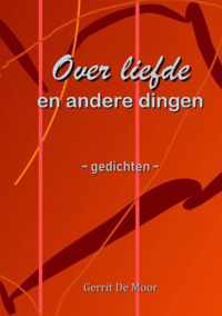 Over liefde en andere dingen - Gerrit de Moor - Paperback (9789463861267)