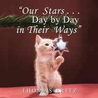 Our Stars . . . Day by Day in Their Ways