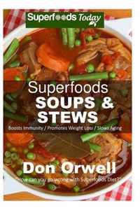 Superfoods Soups & Stews