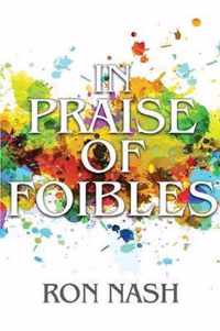 In Praise of Foibles