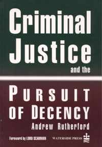 Criminal Justice and the Pursuit of Decency