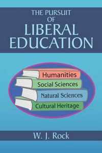 The Pursuit of Liberal Education