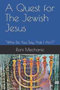 A Quest For The Jewish Jesus