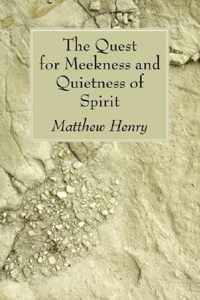 The Quest for Meekness and Quietness of Spirit