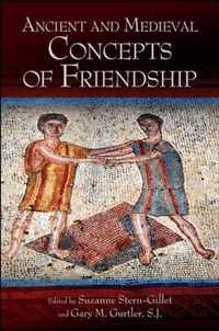 Ancient and Medieval Concepts of Friendship