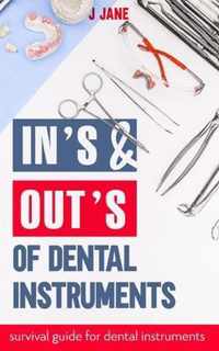 In's and Out's of dental instruments