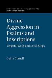 Divine Aggression in Psalms and Inscriptions