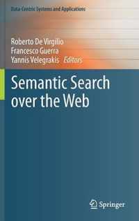 Semantic Search over the Web