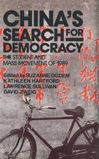 China's Search for Democracy: The Students and Mass Movement of 1989: The Students and Mass Movement of 1989