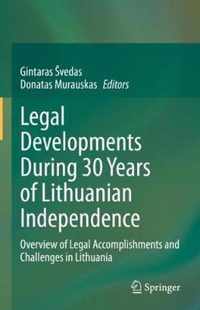 Legal Developments During 30 Years of Lithuanian Independence