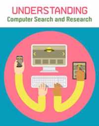 Understanding Computer Search and Research