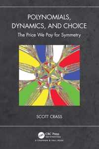 Polynomials, Dynamics, and Choice