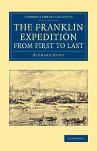 The Franklin Expedition from First to Last