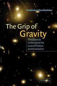 The Grip of Gravity