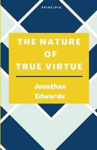 The Nature of True Virtue