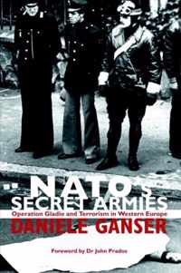 Nato's Secret Armies: Operation Gladio and Terrorism in Western Europe