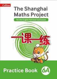 Practice Book 6A (The Shanghai Maths Project)