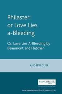 Philaster: or Love Lies A-Bleeding