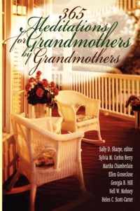 365 Meditations for Grandmothers by Grandmothers