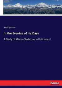 In the Evening of his Days