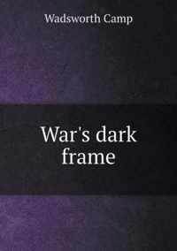 War's dark frame