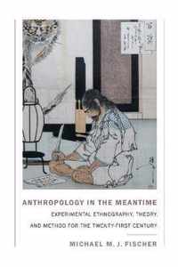 Anthropology in the Meantime