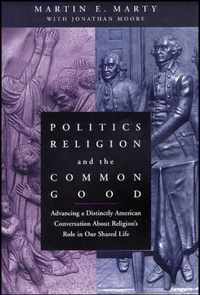 Politics, Religion, and the Common Good