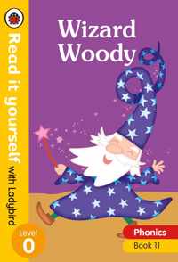 Wizard Woody - Read it yourself with Ladybird Level 0