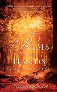 In the Palms of His Hands