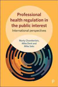 Professional Health Regulation in the Public Interest