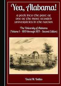 Yea, Alabama! A Peek into the Past of One of the Most Storied Universities in the Nation