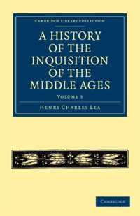 A History of the Inquisition of the Middle Ages