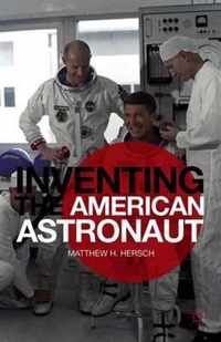 Inventing The American Astronaut