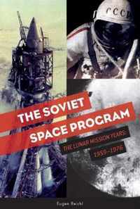 Soviet Space Program: The Lunar Mission Years