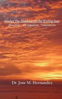 Under the Shadow of the Rising Sun