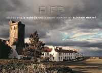 Fife, Images By Liz Hanson And A Short History By Alistair M