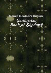 The Gardnerian Book of Shadows