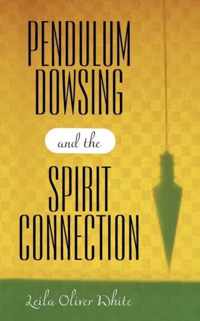 Pendulum Dowsing and the Spirit Connection